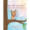 Say "NO!" and TELL!: Maisie's Health Education Approach to Personal Safety for Kids Learning at Home, School and Youth Organizations