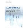 Ecolinguistics: Language, Ecology and the Stories We Live By