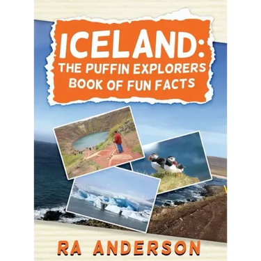 Iceland: The Puffin Explorers Book of Fun Facts