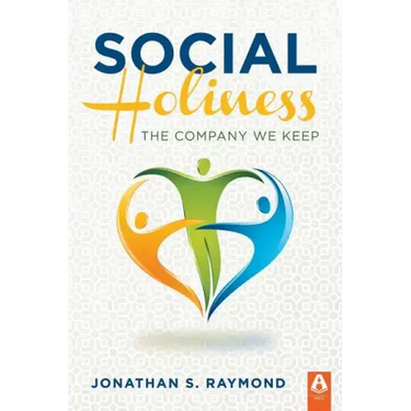 Social Holiness: The Company We Keep