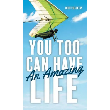 You Too Can Have An Amazing Life