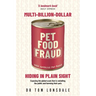 Multi-Billion-Dollar Pet Food Fraud: Hiding in Plain Sight