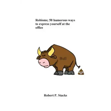 Robisms; 50 Humorous Ways to Express Yourself at the Office