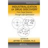 Industrialization of Drug Discovery: From Target Selection Through Lead Optimization