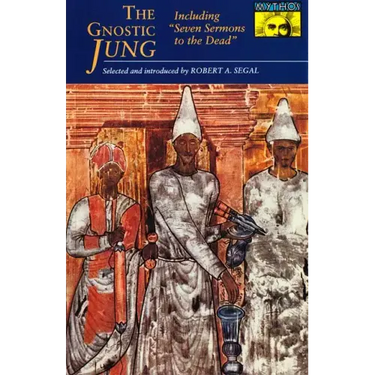 The Gnostic Jung: Selections from the Writings of C.G. Jung and His Critics