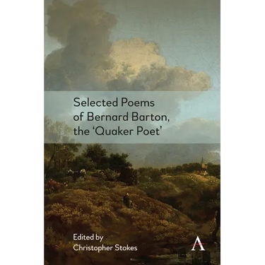 Selected Poems of Bernard Barton, the 'Quaker Poet'
