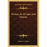 Woman, in All Ages and Nations