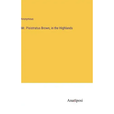 Mr. Pisistratus Brown, in the Highlands