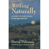 Writing Naturally: A Down-To-Earth Guide to Nature Writing