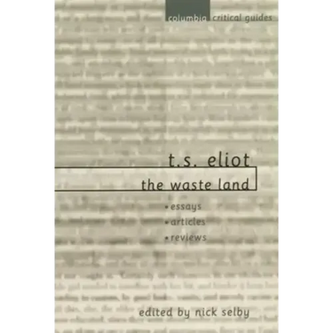 T. S. Eliot: The Waste Land