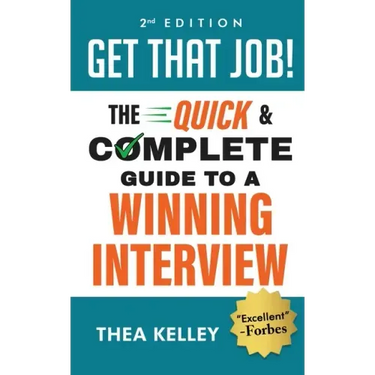 Get That Job!: The Quick and Complete Guide to a Winning Interview, 2nd Edition