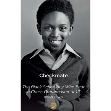 Checkmate: The Black Schoolboy Who Beat a Chess Grandmaster at 12