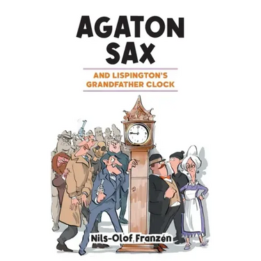 Agaton Sax and Lispington's Grandfather Clock