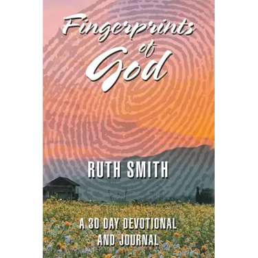 Fingerprints of God: A 30 Day Devotional and Journal