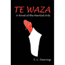 Te Waza: A Novel of the Martial Arts