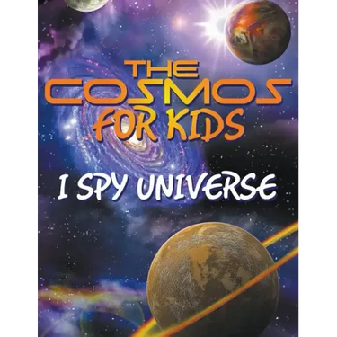 The Cosmos for Kids (I Spy Universe)