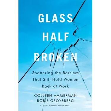 Glass Half-Broken: Shattering the Barriers That Still Hold Women Back at Work