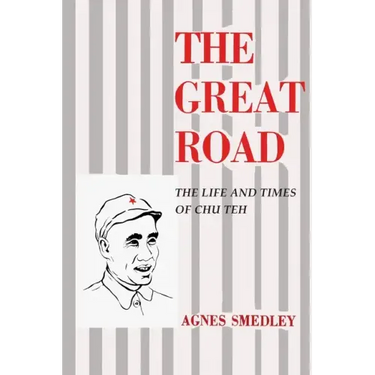 The Great Road: The Life and Times of Chu Teh