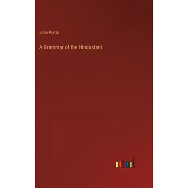 A Grammar of the Hindustani