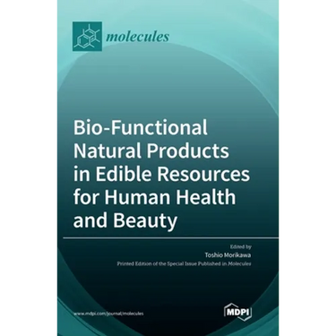 Bio-Functional Natural Products in Edible Resources for Human Health and Beauty