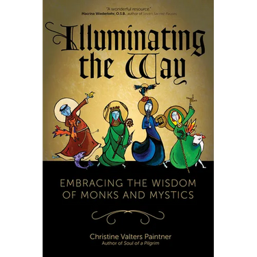 Illuminating the Way: Embracing the Wisdom of Monks and Mystics