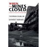 When the Mines Closed