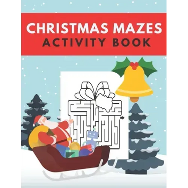 Christmas Mazes Activity Book: Fun Xmas Maze Puzzle Game for Kids - Stocking Stuffer Gift Idea with Christmas Tree, Reindeer, Snowman and More