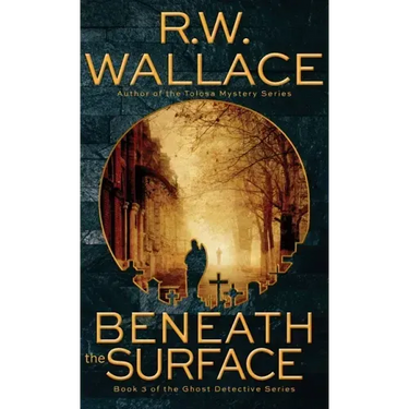 Beneath the Surface: A Ghost Detective Novel