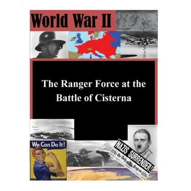 The Ranger Force at the Battle of Cisterna