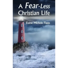 A Fear-Less Christian Life