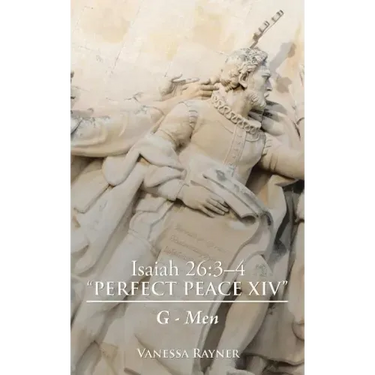 Isaiah 26: 3-4 "Perfect Peace Xiv" G-Men