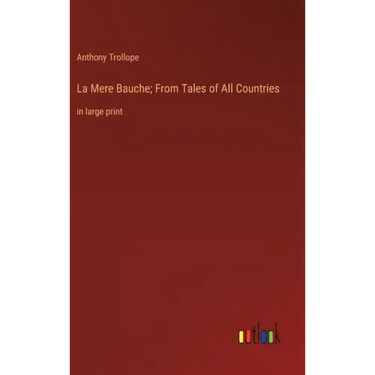 La Mere Bauche; From Tales of All Countries: in large print