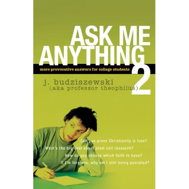 Ask Me Anything 2: More Provocative Answers for College Students