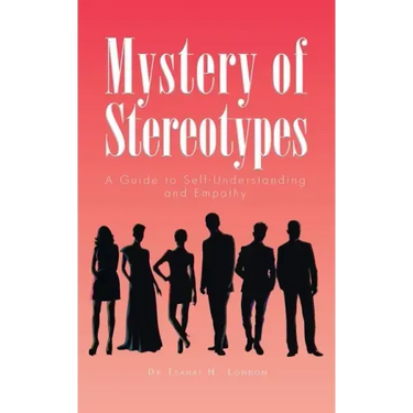 Mystery of Stereotypes: A Guide to Self-Understanding and Empathy