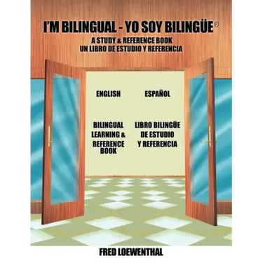 I'm Bilingual - Yo Soy Bilingue: A Study & Reference Book