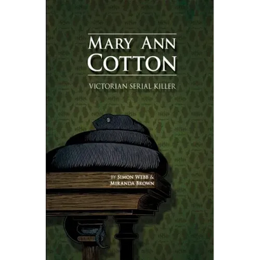 Mary Ann Cotton: Victorian Serial Killer