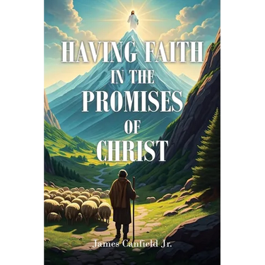 Having Faith in the Promises of Christ