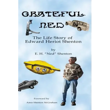 Grateful Ned: The Life Story of Edward Heriot Shenton