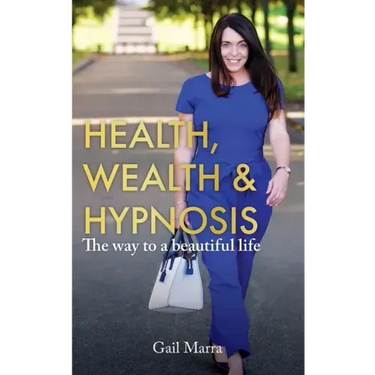 Health, Wealth & Hypnosis 'The way to a beautiful life'