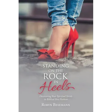 Standing on the Rock in Heels: Discovering Your Spiritual Stride in Biblical Shoe Fashion