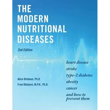 The Modern Nutritional Diseases: and How to Prevent Them (Second Edition)