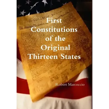 First Constitutions of the Original Thirteen States
