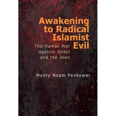 Awakening to Radical Islamist Evil: The Hamas War Against Israel and the Jews