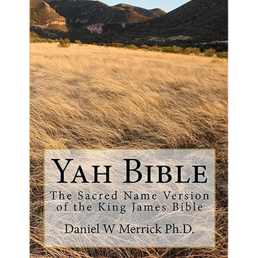 Yah Bible: The Sacred Name Version of the King James Bible