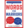 Words for Warriors: Fight Back Against Crazy Socialists and the Toxic Liberal Left