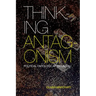 Thinking Antagonism: Political Ontology After Laclau