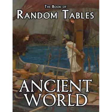 The Book of Random Tables: Ancient World: 29 D100 Random Tables for Tabletop Role-Playing Games