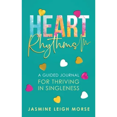 Heart Rhythms: A Guided Journal for Thriving in Singleness