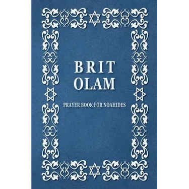 BRIT OLAM, Prayer Book for Noahides