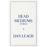 Dead Mediums